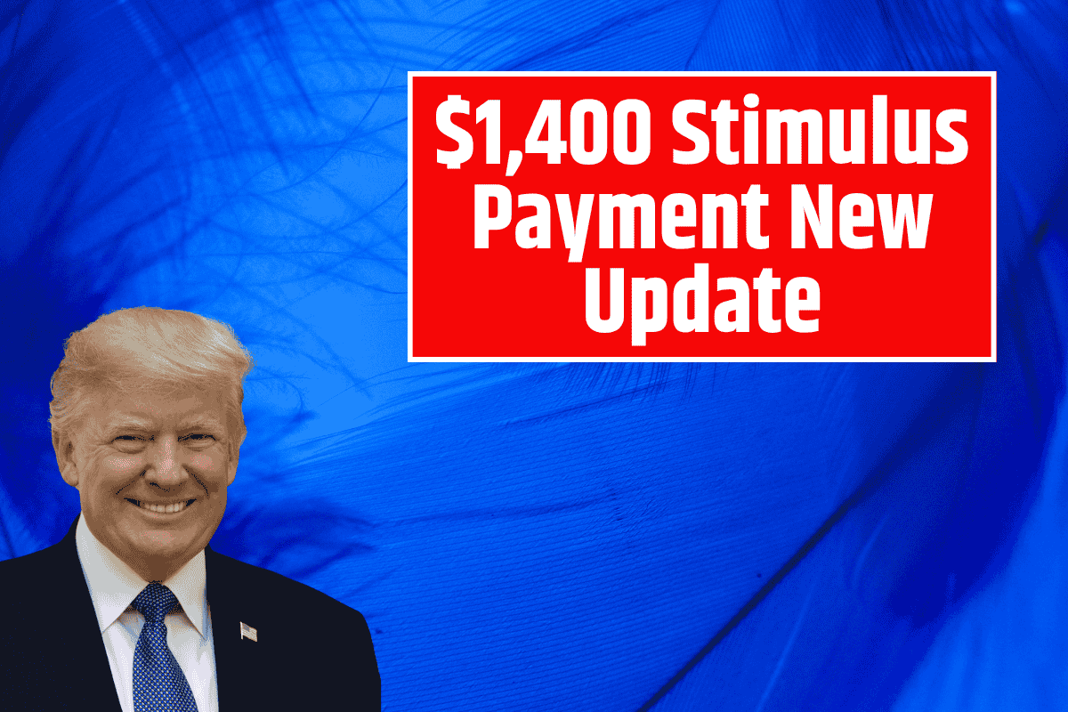 $1,400 Stimulus Payment New Update - It is still possible to receive the Stimulus Payment