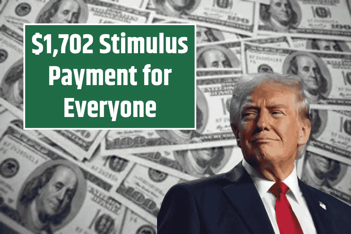 $1,702 Stimulus Payment for Everyone