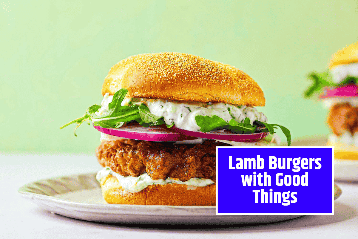 Lamb Burgers with Good Things